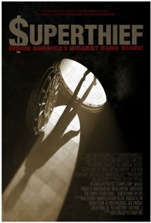 Superthief: Inside America's Biggest Bank Score (2012) постер