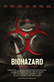 Biohazard (Zombie Apocalypse) (2011) постер