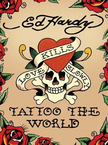 Ed Hardy: Tattoo the World (2010) постер