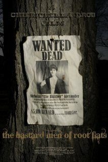 The Bastard Men of Root Flats (2009)